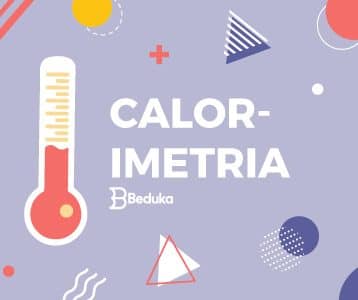 Aprenda o que é Calorimetria de uma vez por todas!