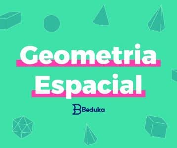 Aprenda Geometria Espacial de uma vez por todas!