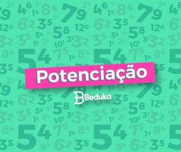 Tudo o que você precisa para entender Potenciação!