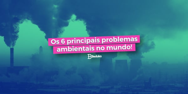 Problemas ambientais brasileiros - Mundo Educação