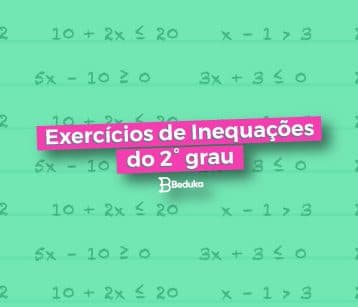 Exercícios de Inequação do 2° grau