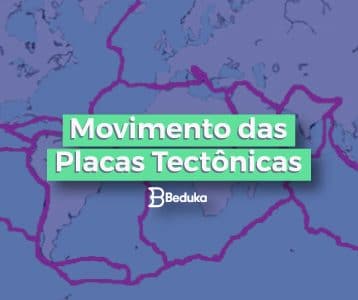 Entenda quais são os movimentos das placas tectônicas e suas consequências!