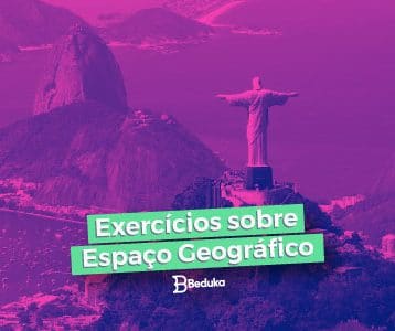 Exercícios sobre Espaço Geográfico