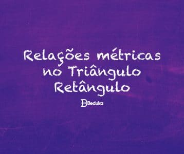 Relações métricas no triângulo retângulo!