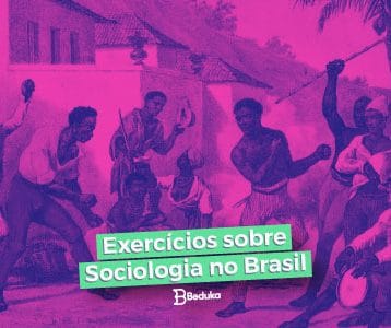 Exercícios sobre Sociologia no Brasil