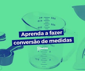 Descubra como fazer conversão de medidas!