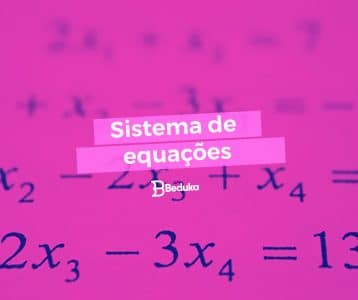 Descubra como resolver um Sistema de Equações!