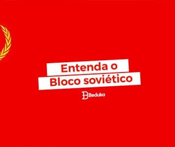 Descubra o que foi o Bloco Soviético e suas características!