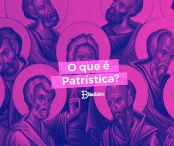 Entenda o que é Patrística, suas características e importância!