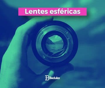 Entenda tudo sobre as Lentes Esféricas e suas características!