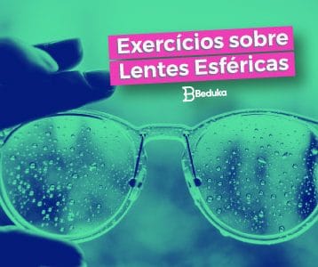 Exercícios sobre Lentes Esféricas