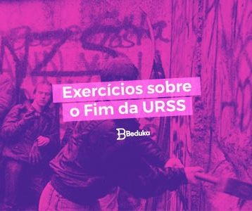 Exercícios sobre o Fim da URSS