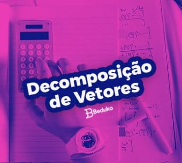 Entenda de uma vez por todas como fazer Decomposição Vetorial!