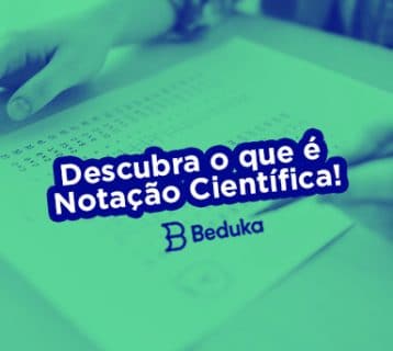Entenda o que é Notação Científica de uma vez por todas!