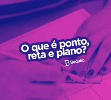 Resumo completo sobre o que é ponto, reta e plano!