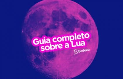 Tudo o que você precisa saber sobre a Lua + curiosidades e mistérios!
