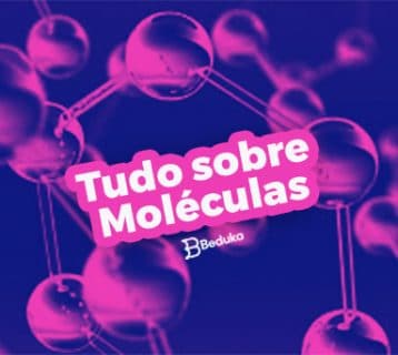 Tudo o que você precisa para entender o mundo das Moléculas!