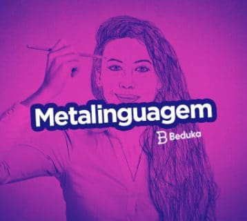 Descubra o que é Metalinguagem e como identificá-la!