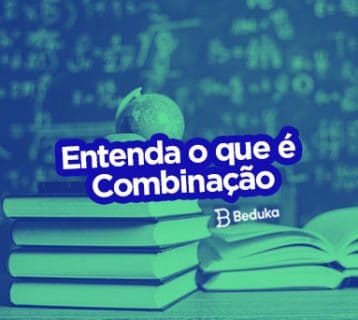 Entendendo a Combinação: o que é, símbolo, como calcular e exemplos!