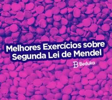 Exercícios sobre Segunda Lei de Mendel