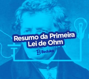 O que diz a Primeira Lei de Ohm? Entenda os conceitos e como calcular!