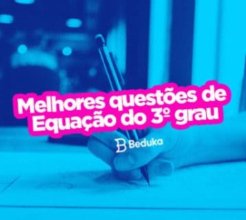 As 10 melhores questões de equação do 3° grau!