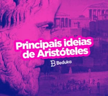 Conheça as principais ideias de Aristóteles e suas explicações!