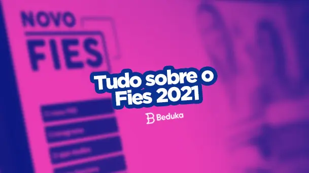 Tudo Sobre O Fies 2021 O Que E Como Funciona Inscricao