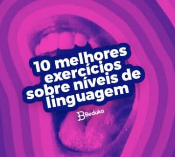 Os 10 melhores ecxercícios sobre níveis de linguagem + gabarito e resumo!