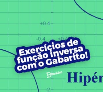 Os 10 melhores exercícios de Função Inversa + gabarito!