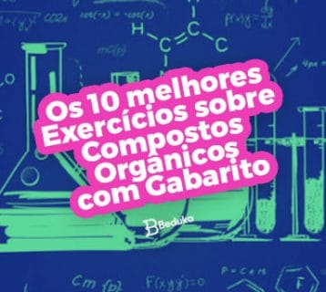 Os 10 melhores exercícios sobre compostos orgânicos