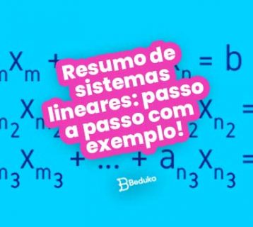 Resumo de Sistemas lineares: resolva em 3 passos com exemplos!