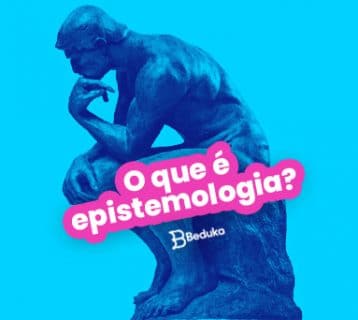 O que é epistemologia