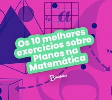 Os 10 melhores exercícios sobre Planos na Matemática+ Resumo e Gabarito!