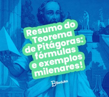 Resumo do Teorema de Pitágoras: fórmulas e exemplos milenares