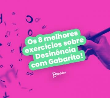 Os 8 melhores exercícios sobre Desinência com Gabarito
