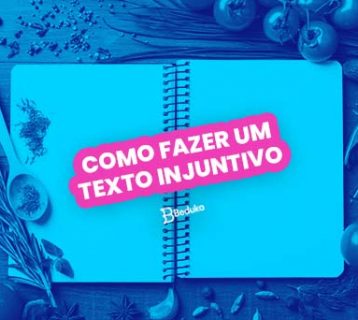 COMO FAZER UM TEXTO INJUNTIVO