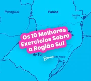 Exercícios Sobre a Região Sul