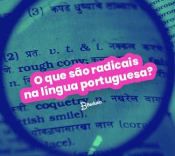 O que são radicais na língua portuguesa