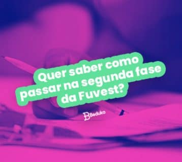 Quer saber como passar na segunda fase da Fuvest