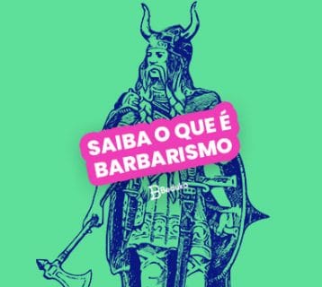SAIBA O QUE É BARBARISMO