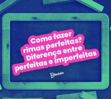 Como fazer rimas perfeitas Diferença entre perfeitas e imperfeitas
