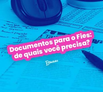 Documentos para o Fies: saiba de quais você precisa!