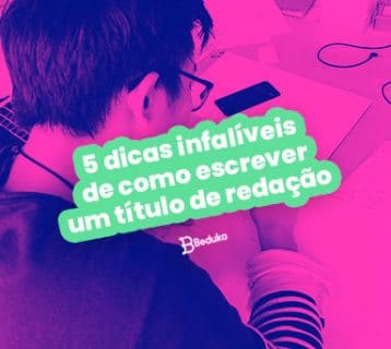 5 dicas infalíveis de como escrever um título de redação