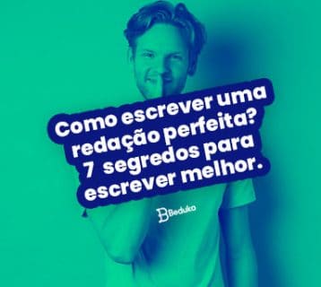 Como escrever uma redação perfeita 7?  segredos para escrever melhor