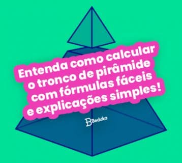 Entenda como calcular o tronco de pirâmide com fórmulas fáceis e explicações simples!