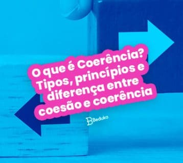 O que é Coerência Tipos princípios e diferença entre coesão e coerência
