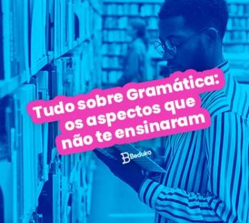 Tudo sobre Gramática os aspectos que não te ensinaram