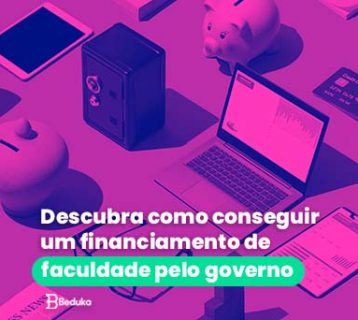 Descubra como conseguir um financiamento de faculdade pelo governo