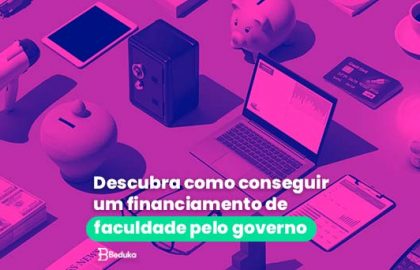Descubra como conseguir um financiamento de faculdade pelo governo